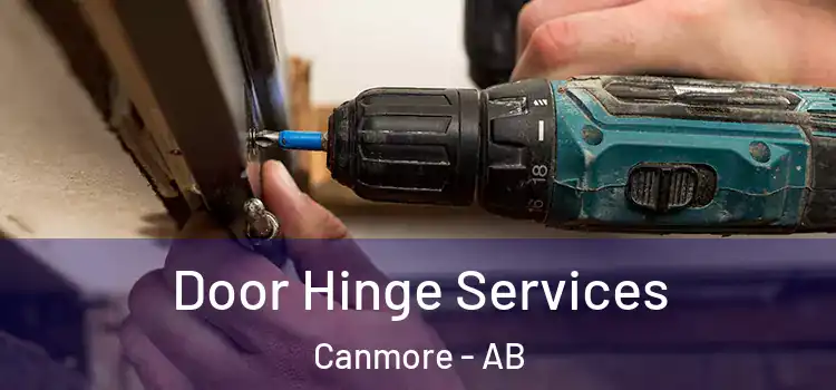 Door Hinge Services Canmore - AB