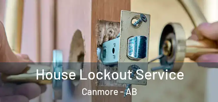House Lockout Service Canmore - AB