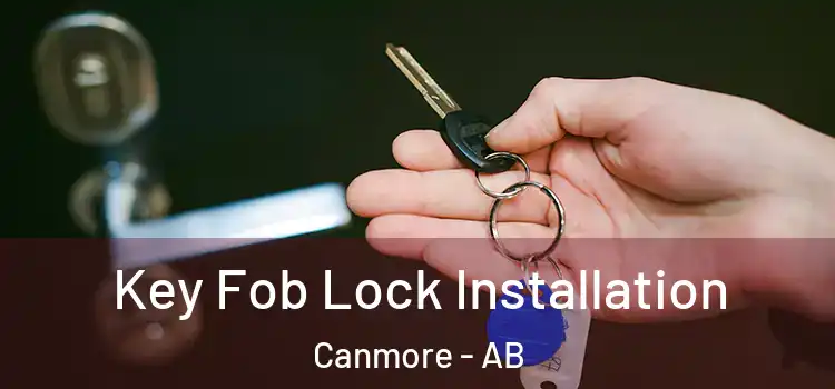 Key Fob Lock Installation Canmore - AB