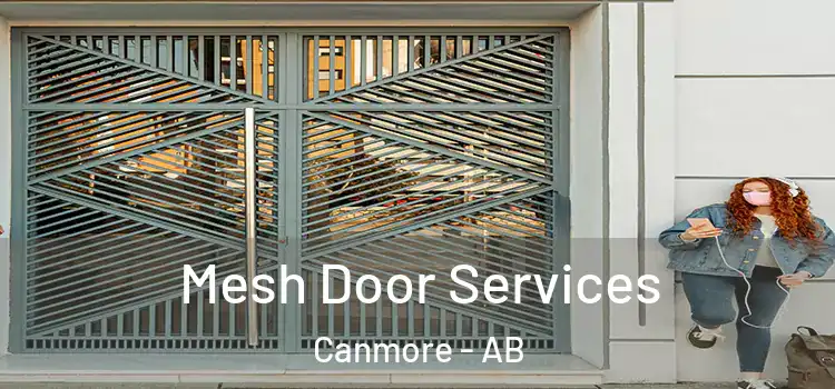 Mesh Door Services Canmore - AB