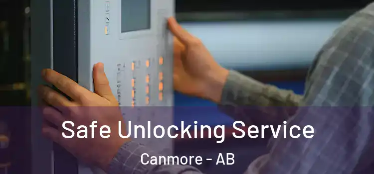 Safe Unlocking Service Canmore - AB