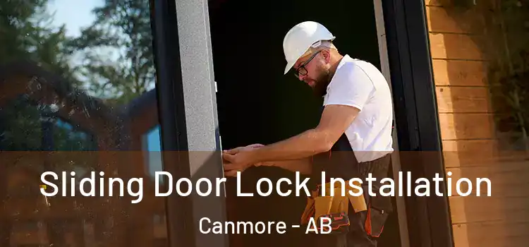  Sliding Door Lock Installation Canmore - AB